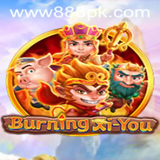 BurningXiYou: A Journey Through Ancient Myths with 888PK.APP